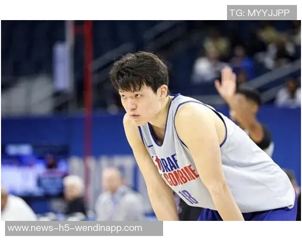 队记称赞杨瀚森实力超群小约基奇之名实至名归球队管理层眼光独到