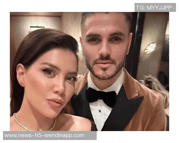 旺达揭秘如何助伊卡尔迪实现三倍年薪并荣升国米队长 旺达揭秘如何助伊卡尔迪实现三倍年薪并荣升国米队长